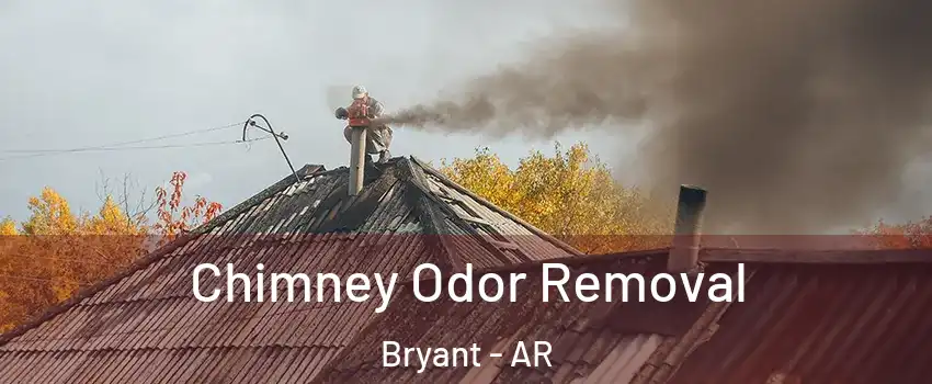  Chimney Odor Removal Bryant - AR