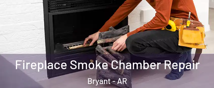  Fireplace Smoke Chamber Repair Bryant - AR
